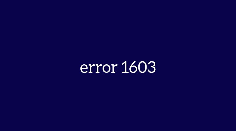 Error 1603 When Installing Java – 100% Working Ways To Fix This Error