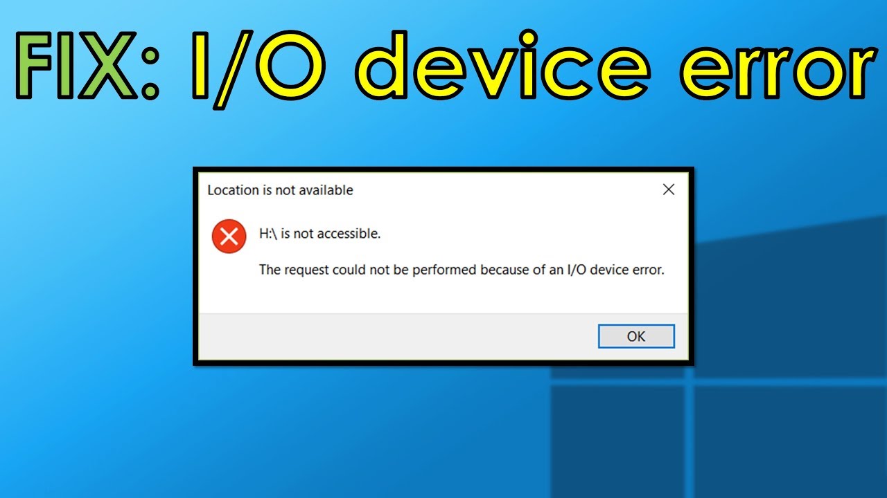Io Device Error (Disk Input Error): How To Fix It In Windows
